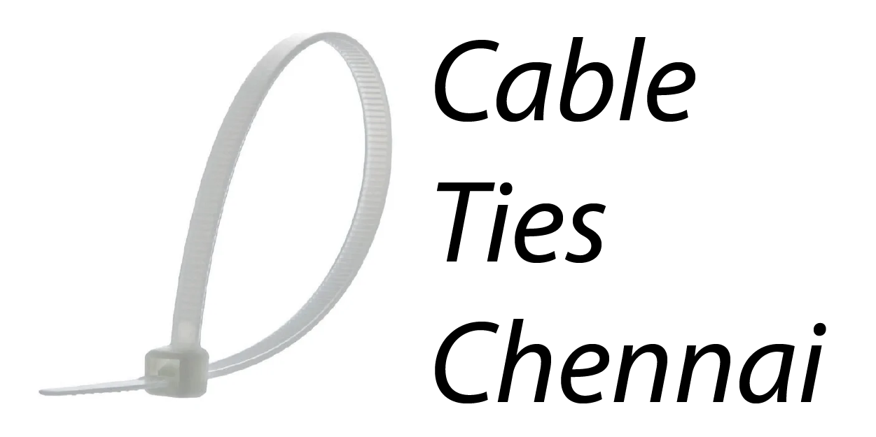 Manufacturers of Cable Ties in Chennai